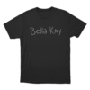 Bella Kay Unisex T Shirt Black 1